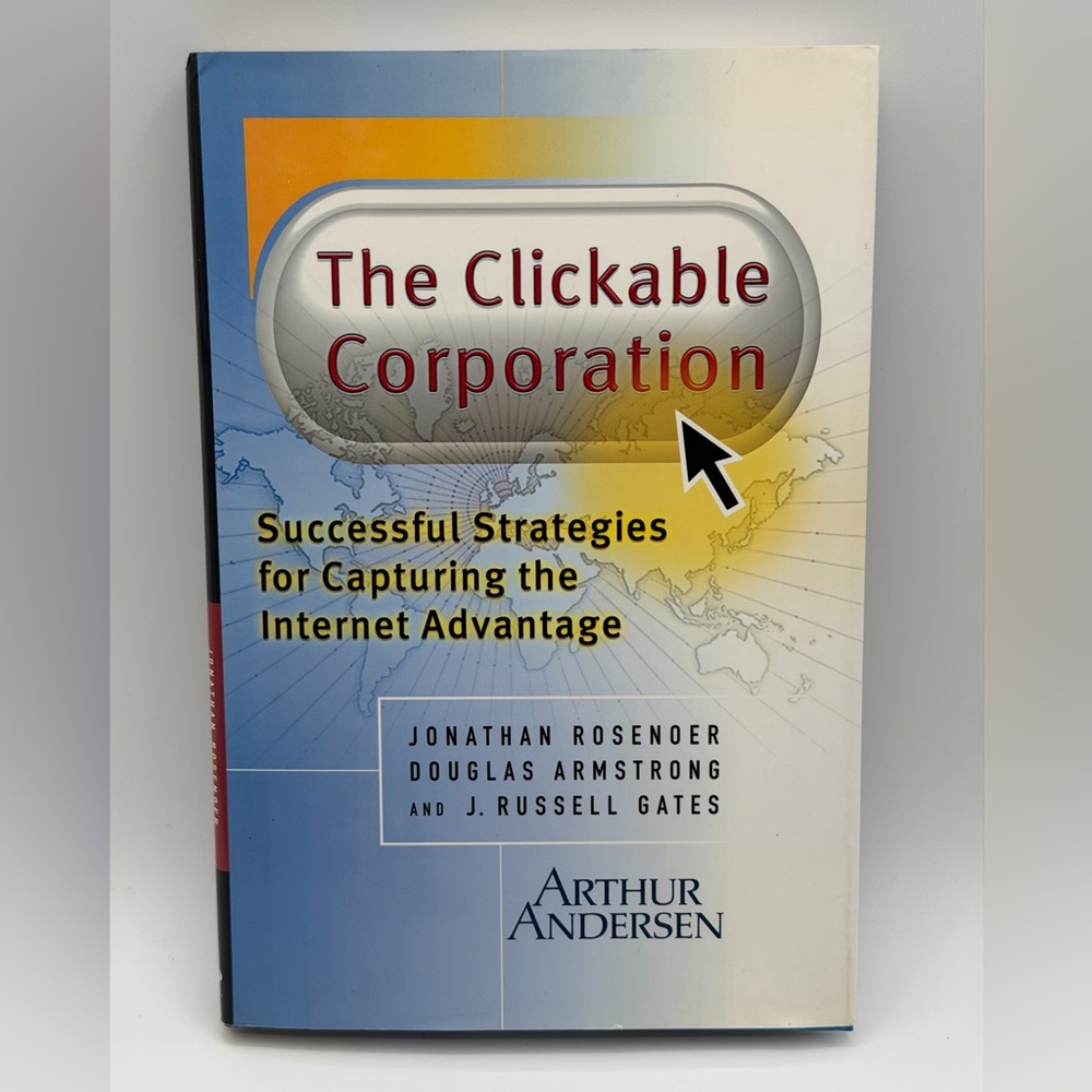 The Clickable Corporation: Successful Strategies For Capturing The Internet HC